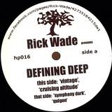 Rick Wade - Defining Deep