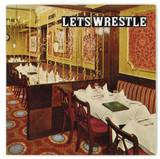 Let's Wrestle - Rain Ruins Revolution