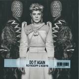 Röyksopp & Robyn - Do It Again