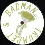 Trumpet & Badman - Body Ache / Only You
