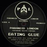 Paranoid London Feat. Mulato Pinatdo - Eating Glue