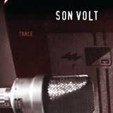 Son Volt - Trace (20th Anniversary Edition)