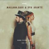Mollono.bass & Ava Asante - Birds Flying High (part 1)
