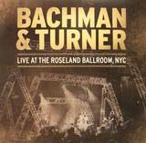 Bachman & Turner - Live At Roseland Ballroom - 2x12"
