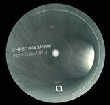 Christian Smith - Input-output (pt.1)