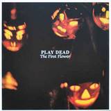 Play Dead - The First Flower