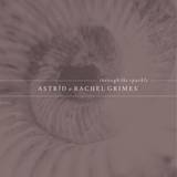 Astrid & Rachel Grimes - Through The Sparkle