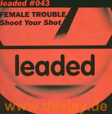 Female Trouble - Shoot Your Shot