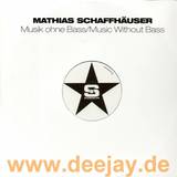 Mathias Schaffhäuser - Musik Ohne Bass