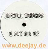 Hoxton Whores - U Got Me Up