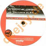 Tropical Deep - Name Like A Rose