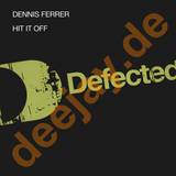 Dennis Ferrer - Hit It Off