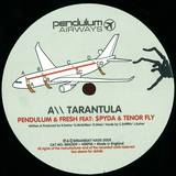 Pendulum Vs. Fresh/fr - Tarantula/ Fasten Your Seatbel
