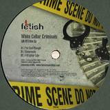 White Collar Criminals - Life Of Crime Ep