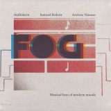 Audiokern, Samuel Rohrer, Andrew Nimmo - FOG