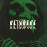 Metrodome - Manchester Since 1994