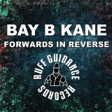 Bay B Kane - Forward In Reverse 2x12"