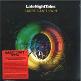 Barry Can’t Swim - Late Night Tales: Barry Can’t Swim (2x12")