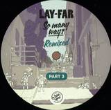 Lay Far - So Many Ways Remixed Part 3