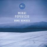 Mihai Popoviciu - Home Remixes Part 1