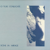 O Yuki Conjugate - Scene In Mirage