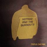 Hotrod And The Burnouts - Triple Chicane