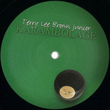 Terry Lee Brown Jr. - Karambolage 2x12"