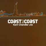 Kerri Chandler - *1* Coast 2 Coast 2x12"