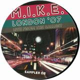 M.i.k.e. - *2* London 07