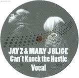 Jay-z  & Mary J Blige - Can't Knock A Hustle
T Knock T