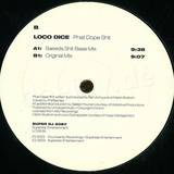 Loco Dice - Phat Dope Shit