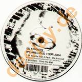 Ek Knights - *1* We Are Loud (tour 2004)