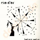 Cio D`or - Hokus Pokus