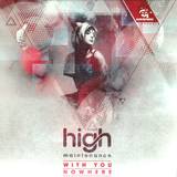 High Maintenance - With You / No Where