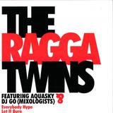 Ragga Twins - Everybody Hype/let It Burn