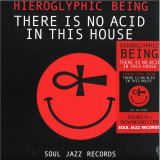 HIEROGLYPHIC BEING - THERE IS NO ACID IN THIS HOUSE LP 2x12"
