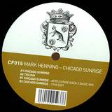 Mark Henning - Chicago Sunrise Ep