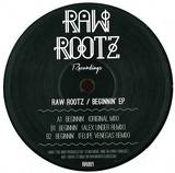 Raw Rootz - Beginnin' Ep