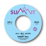 Tommy Hill - All My Love / Can't Get Over You (7")