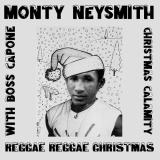 Monty Neysmith & Boss Capone - Reggae Reggae Christmas