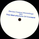 Device Control - The Manufacture Of Consent