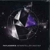 Thyladomid - Interstellar Destiny