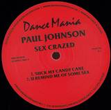 Paul Johnson - Sex Crazed / Track Happy