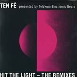 Ten Fé - Hit The Light - The Remixes