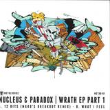 Nucleus & Paradox - Wrath Ep Part 1