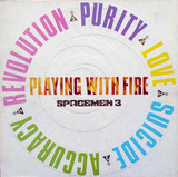 Spacemen 3 - Playing With Fire