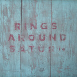 Rings Around Saturn - Rings Around Saturn