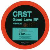 C.r.s.t. - Good Love