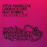 Steve Angello & Laidback Luke - Show Me Love