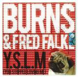 Burns & Fred Falke - Y.s.l.m.(you Stopped Loving Me) *mcd*